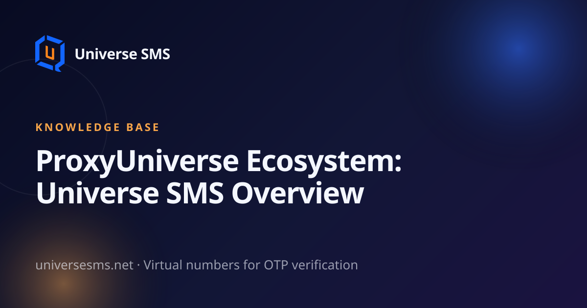 ProxyUniverse Ecosystem: Universe SMS Overview