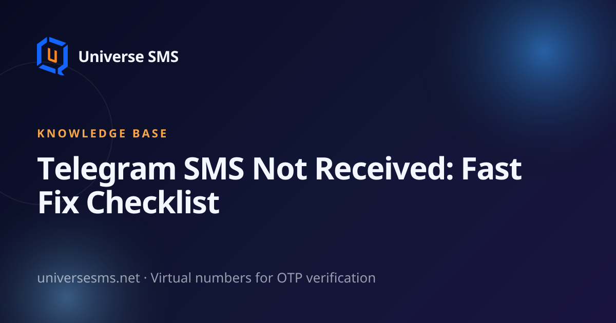 Telegram SMS Not Received: Fast Fix Checklist