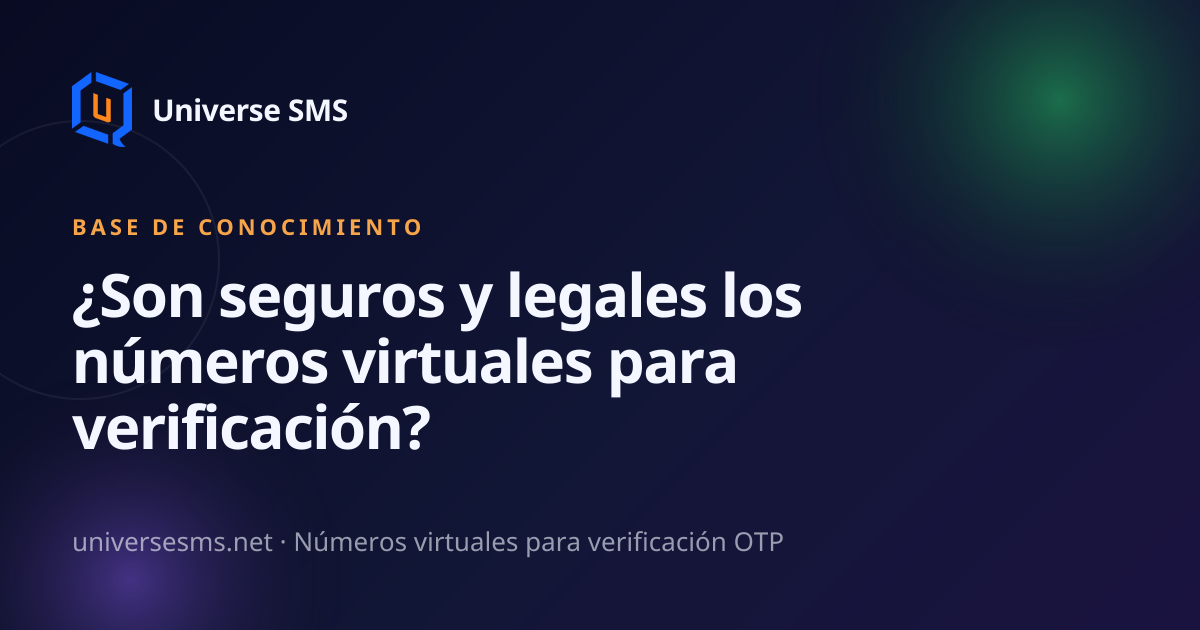 ¿Son seguros y legales los números virtuales para verificación?