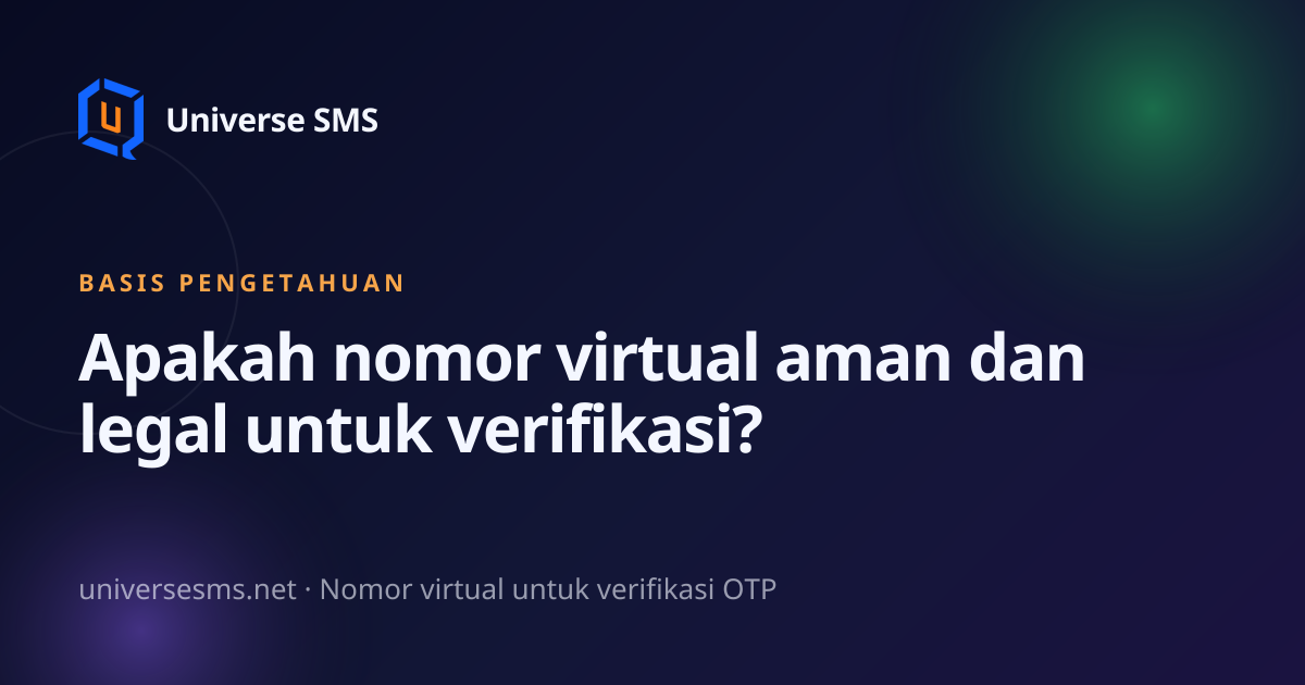 Apakah nomor virtual aman dan legal untuk verifikasi?