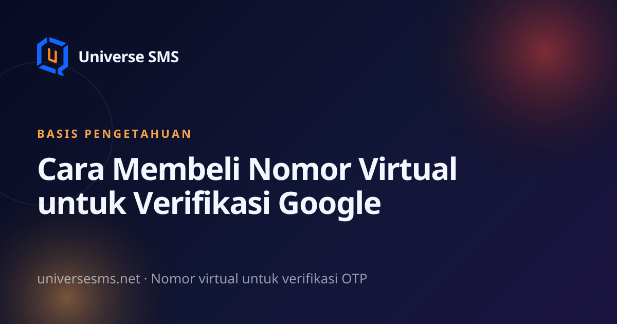 Cara Membeli Nomor Virtual untuk Verifikasi Google