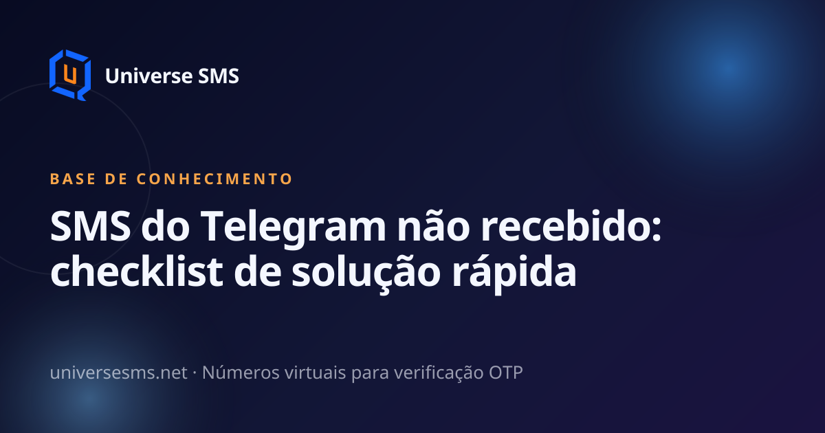 SMS do Telegram não recebido: checklist de solução rápida